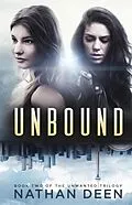 E-Book (epub) Unbound (The Unwanted Trilogy, #2) von Nathan Deen