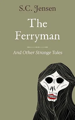 E-Book (epub) The Ferryman and Other Strange Tales von S. C. Jensen