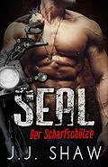E-Book (epub) SEAL: Der Scharfschütze von J. J. Shaw