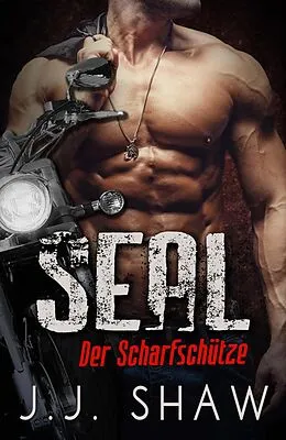 E-Book (epub) SEAL: Der Scharfschütze von J. J. Shaw