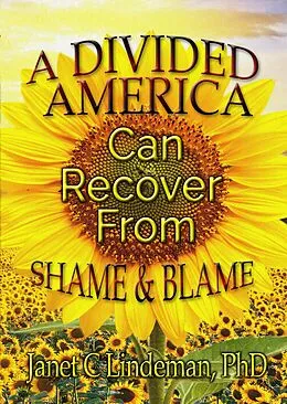 E-Book (epub) A Divided America Can Recover From Shame & Blame von Janet C. Lindeman