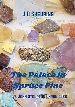 E-Book (epub) The Palace in Spruce Pine (Dr. John Stouton Chronicles) von J D Sheuring