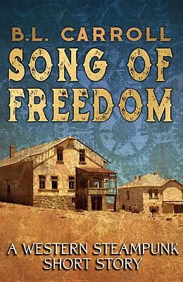 E-Book (epub) Song of Freedom von B. L. Carroll