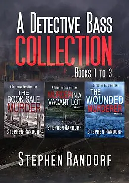 E-Book (epub) A Detective Bass Collection (A Detective Bass Mystery) von Stephen Randorf