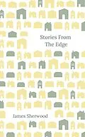 E-Book (epub) Stories From The Edge von James Sherwood