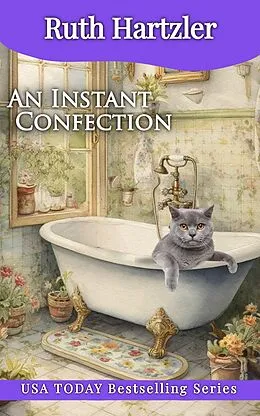 E-Book (epub) An Instant Confection (Cupcake Cozy Mysteries, #5) von Ruth Hartzler