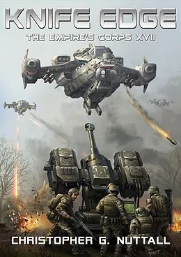 E-Book (epub) Knife Edge (The Empire's Corps, #17) von Christopher G. Nuttall, Tam Ho Sim