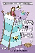 E-Book (epub) The Princess & the Pepperoni Pizza ("What Happens Next?" Fairy Tales, #1) von Amy Joy, Hans Christian Andersen