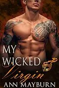 E-Book (epub) My Wicked Virgin (Club Wicked, #6) von Ann Mayburn