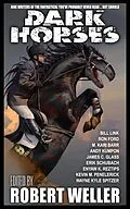 E-Book (epub) Dark Horses: Nine Writers of the Fantastical You've Probably Never Read ... but Should von Wayne Kyle Spitzer