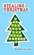 E-Book (epub) Stealing Christmas von Matthew Sullivan
