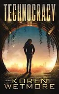 E-Book (epub) Technocracy von Koren Wetmore