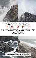 E-Book (epub) Trade the Truth von Moramaga Phala, Ronald Mahlaba