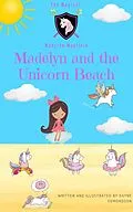 E-Book (epub) Madelyn and the Unicorn Beach (The Magical Madelyn Mayfield, #1) von Dayne Edmondson