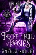 E-Book (epub) Pocket Full of Posies (Lana Harvey, Reapers Inc., #2) von Angela Roquet