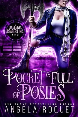 E-Book (epub) Pocket Full of Posies (Lana Harvey, Reapers Inc., #2) von Angela Roquet