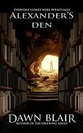 E-Book (epub) Alexander's Den (Wells of the Onesong) von Dawn Blair