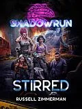 E-Book (epub) Shadowrun: Stirred von Russell Zimmerman