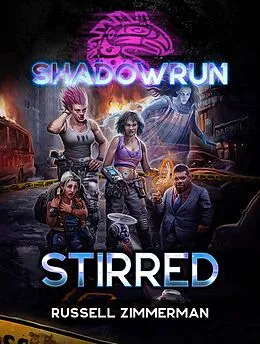 E-Book (epub) Shadowrun: Stirred von Russell Zimmerman