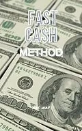 E-Book (epub) Fast Cash Method von Arc Way