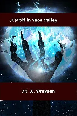 E-Book (epub) A Wolf In Taos Valley von M. K. Dreysen