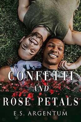 E-Book (epub) Confetti and Rose Petals von E. S. Argentum