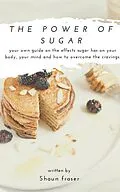 E-Book (epub) The Power of Sugar (Health) von Shaun Fraser
