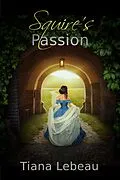 E-Book (epub) Squire's Passion von Tiana LeBeau
