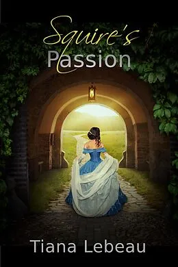 E-Book (epub) Squire's Passion von Tiana LeBeau