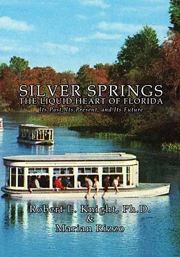 E-Book (epub) Silver Springs - The Liquid Heart of Florida von Marian Rizzo, Robert L Knight