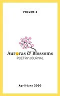 E-Book (epub) Auroras & Blossoms Poetry Journal: Issue 3 (April - June 2020) von Cendrine Marrouat, Linda Imbler, La Felleman