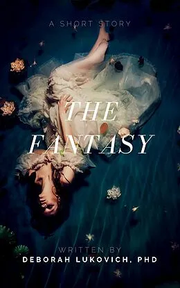 E-Book (epub) The Fantasy von Deborah Lukovich