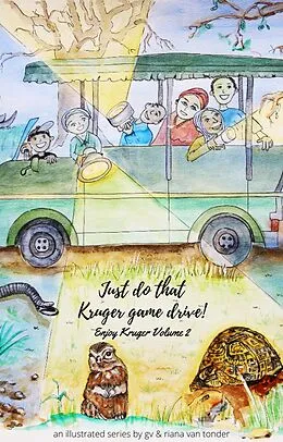E-Book (epub) Just Do That Kruger Game Drive! (Enjoy Kruger, #2) von Gv van Tonder, R van Tonder