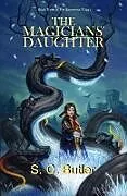 E-Book (epub) The Magicians' Daughter (The Stoneways, #3) von S. C. Butler