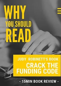 E-Book (epub) Why You Should Read - Judy Robinett's Book Crack the Funding Code (Why You Should Read Series, #13) von Great Books & Coffee