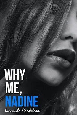 E-Book (epub) Why Me, Nadine von Riccardo Cordileon