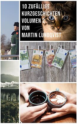 E-Book (epub) 10 zufällige Kurzgeschichten Volumen 2 von Martin Lundqvist