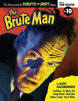 E-Book (epub) Scripts from the Crypt: The Brute Man von Scott Gallinghouse, Tom Weaver