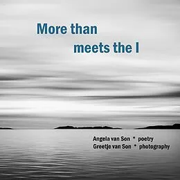 E-Book (epub) More Than Meets the I (Poetry and photography that bring you beauty, depth and wonder, #1) von Angela van Son