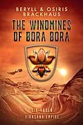 E-Book (epub) The Windmines of Bora Bora (Virasana Empire: Sir Yaden, #2) von Beryll Brackhaus, Osiris Brackhaus