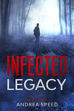 E-Book (epub) Infected: Legacy von Andrea Speed