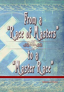 E-Book (epub) From a "Race of Masters" to a "Master Race": 1948 to 1848 (Eugenics Anthology, #1) von A. E. Samaan