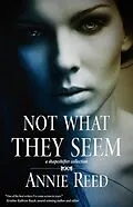 E-Book (epub) Not What They Seem von Annie Reed