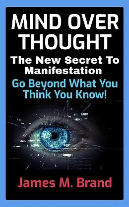 E-Book (epub) Mind Over Thought von James M. Brand