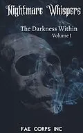 E-Book (epub) Nightmare Whispers: The Darkness Within von Fae Corps Publishing, Edward Ahern, Deedra Nichole