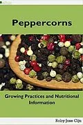E-Book (epub) Peppercorns: Growing Practices and Nutritional Information von Roby Jose Ciju