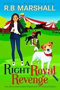E-Book (epub) A Right Royal Revenge (The Highland Horse Whisperer Mysteries, #2) von R. B. Marshall