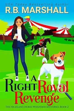 E-Book (epub) A Right Royal Revenge (The Highland Horse Whisperer Mysteries, #2) von R. B. Marshall