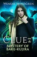 E-Book (epub) Clue and the Mystery of Bake-kujira (The Clue Taylor Series, #5) von Wendie Nordgren