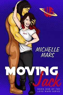 E-Book (epub) Moving Jack (Love Wars, #1) von Michelle Mars